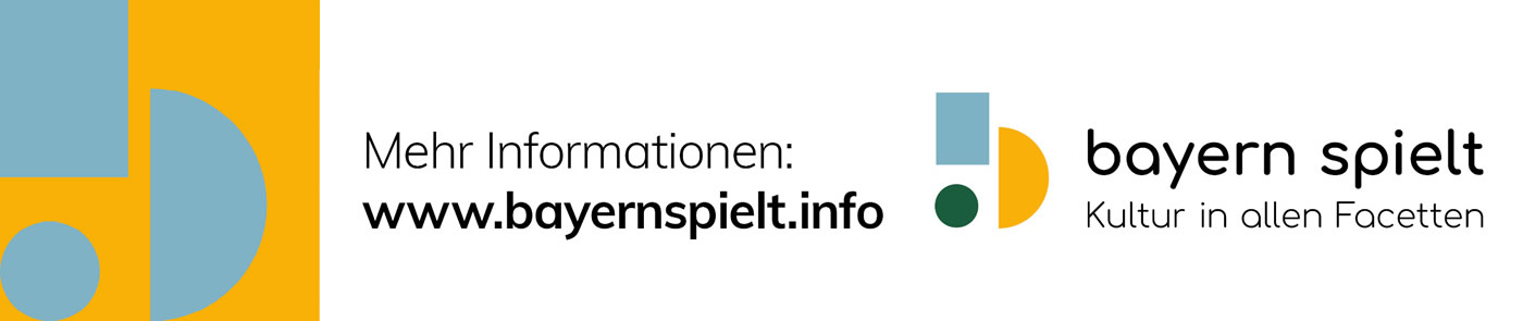 Bayern spielt - Kultur in allen Facetten